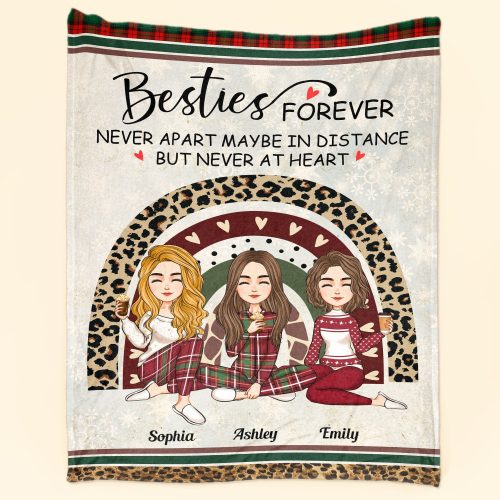 Besties Forever Never Apart - Personalized Blanket - Christmas, New Year Gift For Sisters, Sistas, Besties, Soul Sisters Big Size